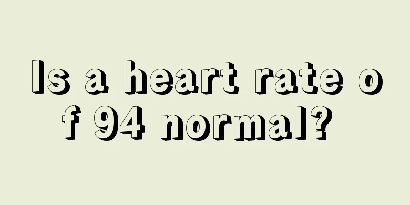 Is a heart rate of 94 normal? 