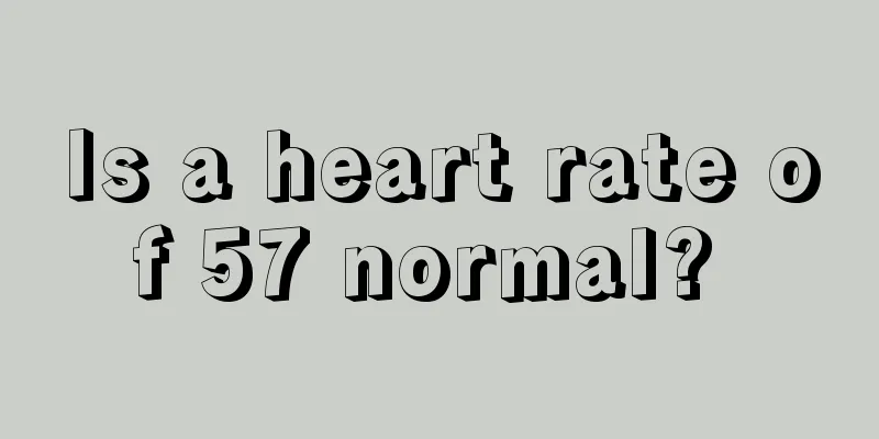 Is a heart rate of 57 normal? 