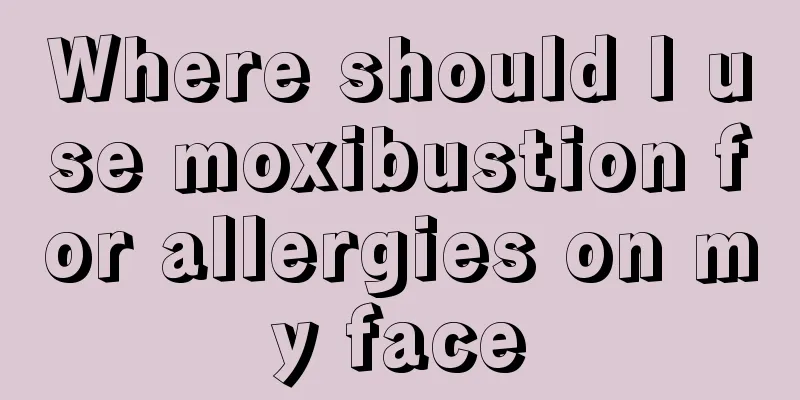 Where should I use moxibustion for allergies on my face