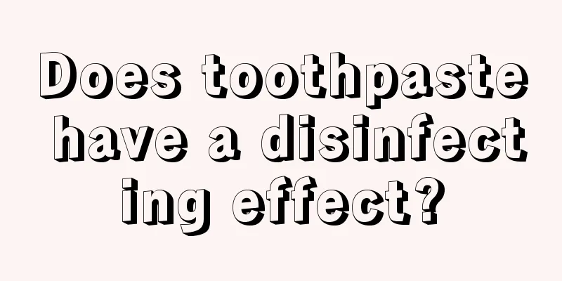 Does toothpaste have a disinfecting effect?