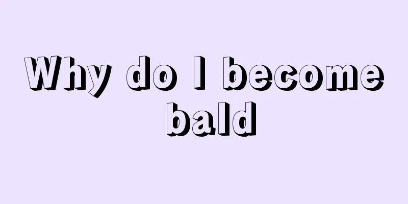 Why do I become bald