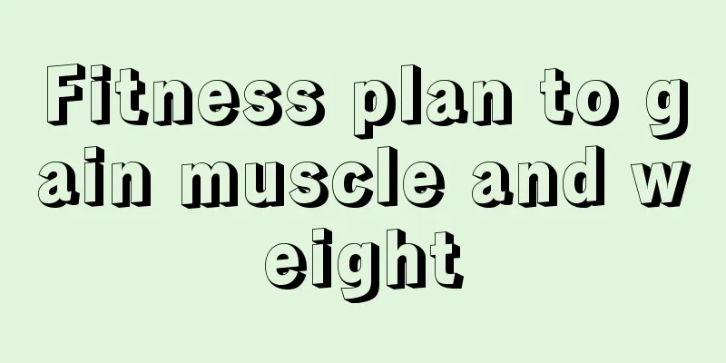 Fitness plan to gain muscle and weight