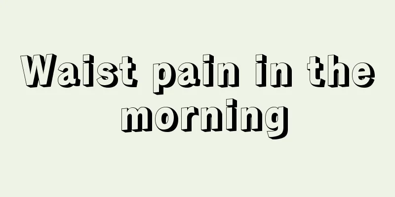 Waist pain in the morning