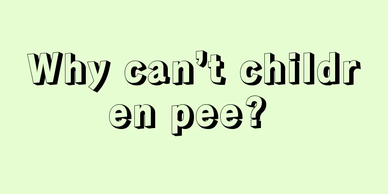 Why can’t children pee? 