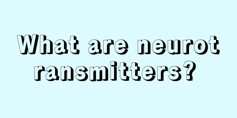 What are neurotransmitters? 