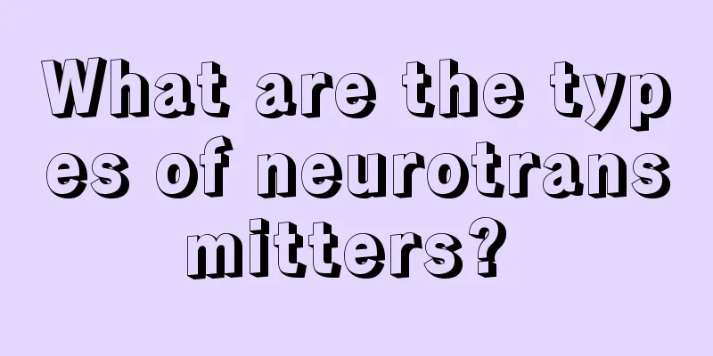What are the types of neurotransmitters? 