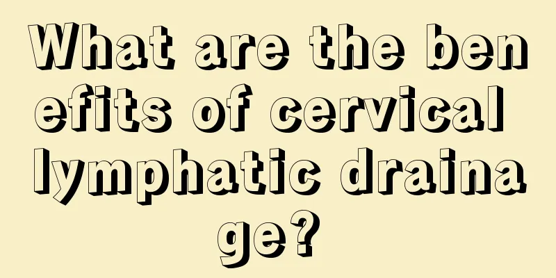 What are the benefits of cervical lymphatic drainage? 