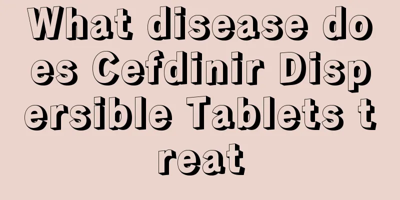 What disease does Cefdinir Dispersible Tablets treat