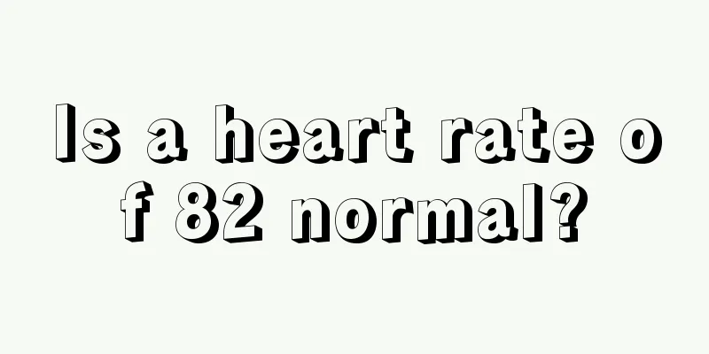 Is a heart rate of 82 normal?