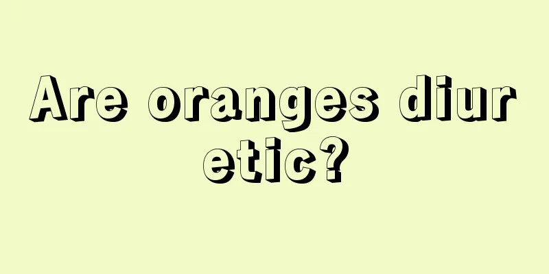 Are oranges diuretic?