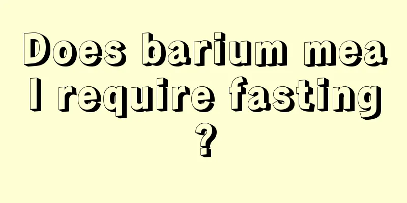 Does barium meal require fasting?