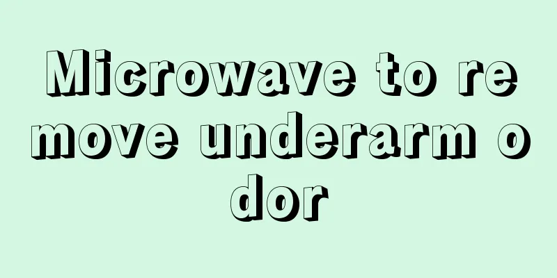 Microwave to remove underarm odor