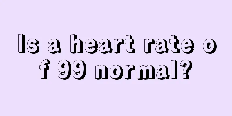 Is a heart rate of 99 normal?