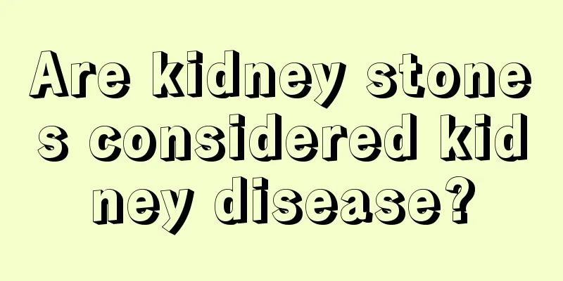 Are kidney stones considered kidney disease?