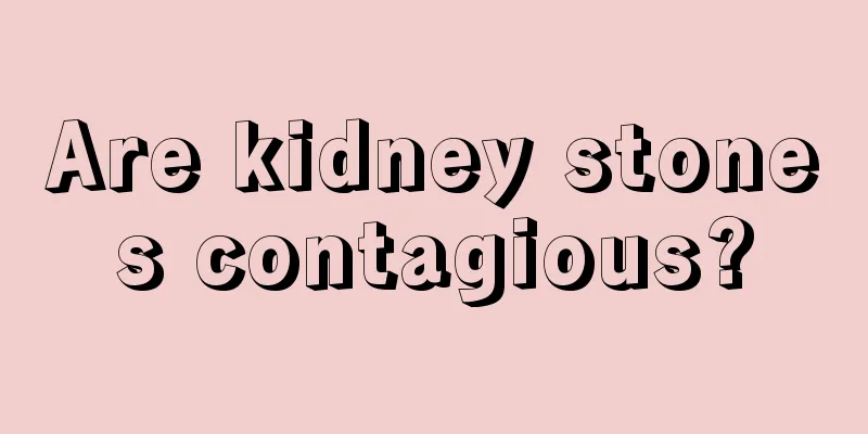 Are kidney stones contagious?