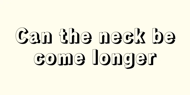 Can the neck become longer
