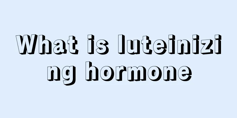 What is luteinizing hormone