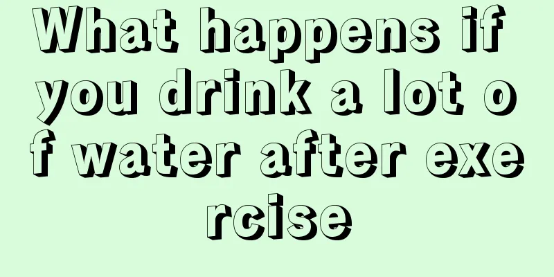 What happens if you drink a lot of water after exercise