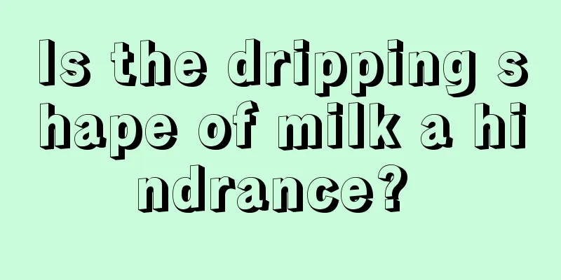 Is the dripping shape of milk a hindrance? 