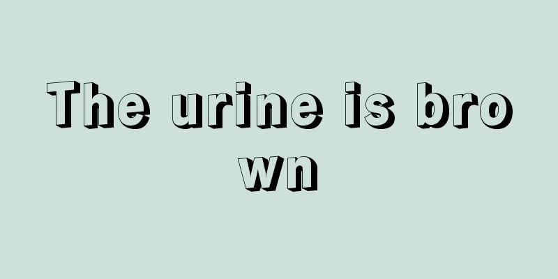 The urine is brown