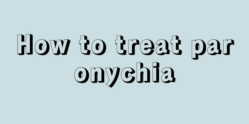 How to treat paronychia