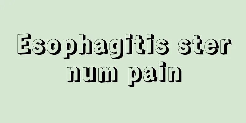 Esophagitis sternum pain