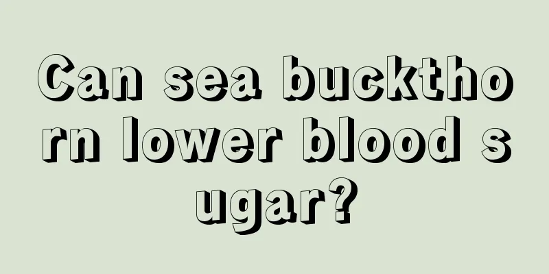 Can sea buckthorn lower blood sugar?
