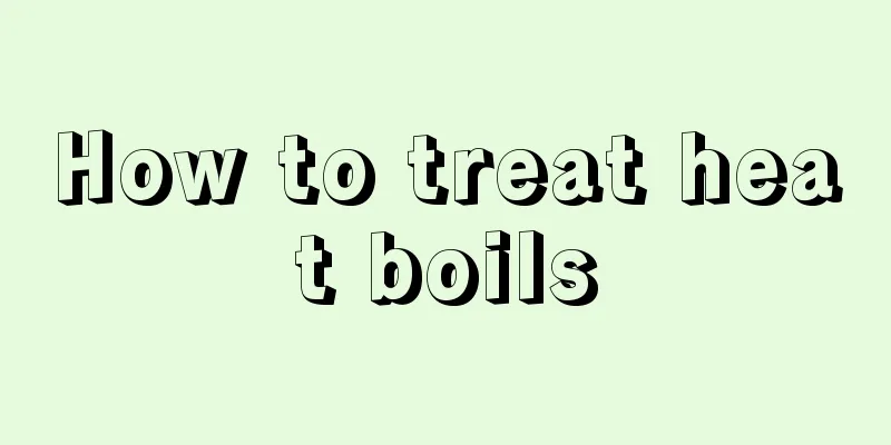 How to treat heat boils