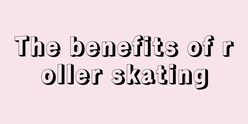The benefits of roller skating