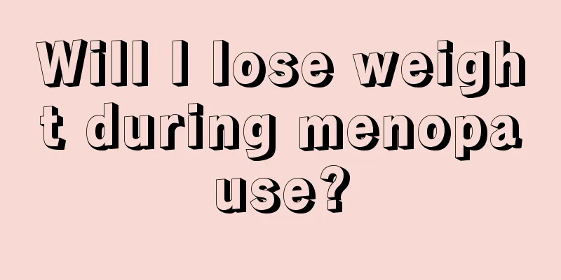 Will I lose weight during menopause?