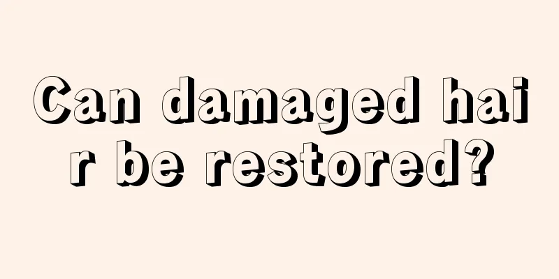 Can damaged hair be restored?