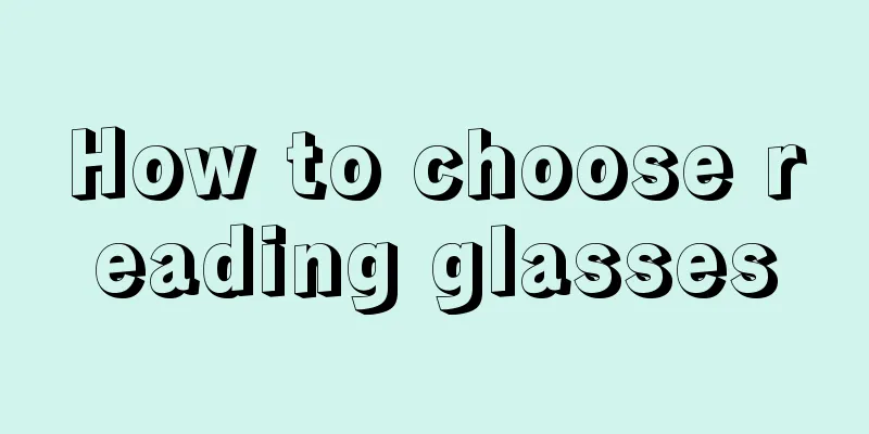 How to choose reading glasses