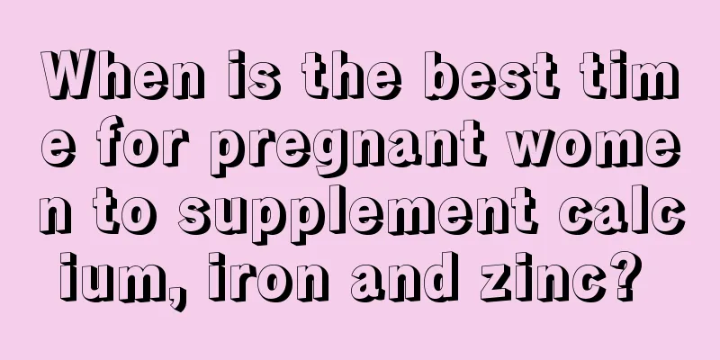 When is the best time for pregnant women to supplement calcium, iron and zinc? 