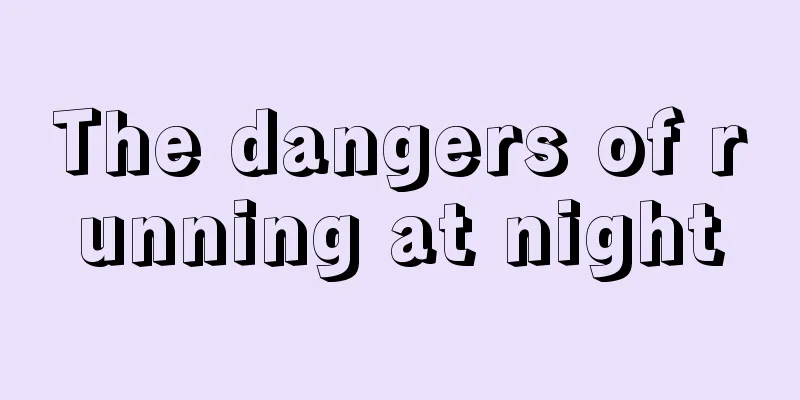The dangers of running at night