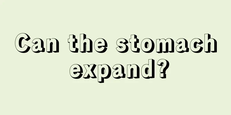 Can the stomach expand?