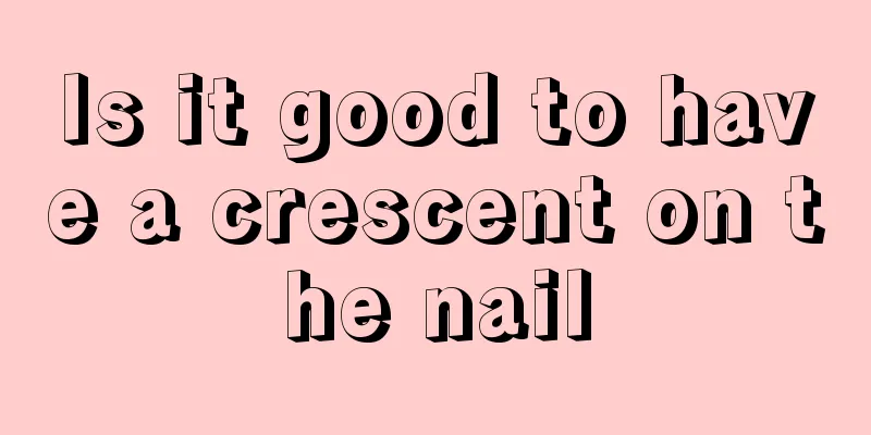 Is it good to have a crescent on the nail