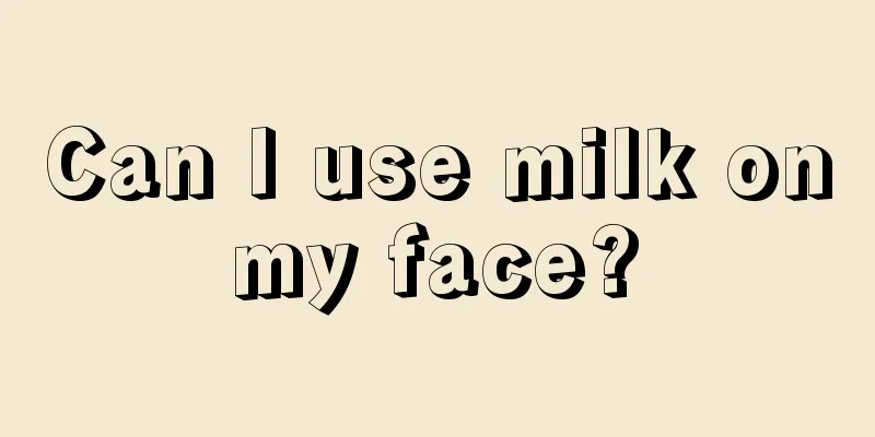 Can I use milk on my face? 