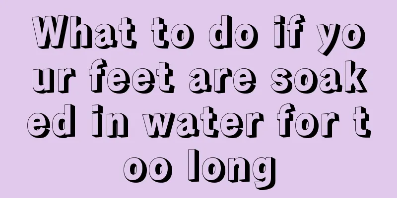 What to do if your feet are soaked in water for too long