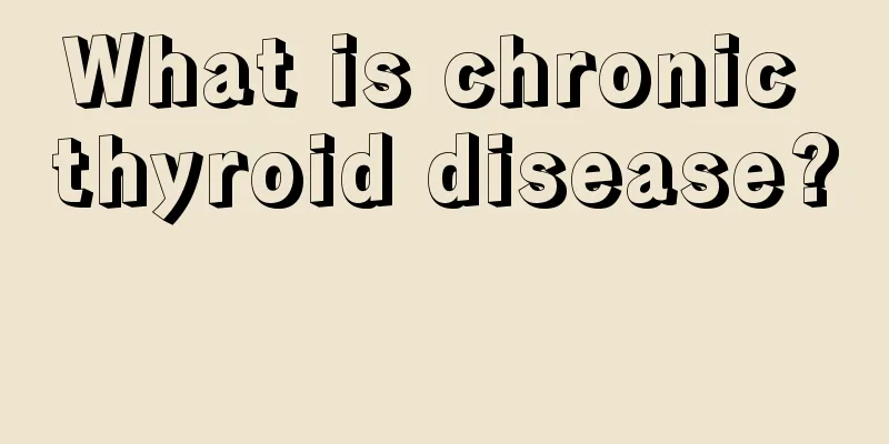 What is chronic thyroid disease? 