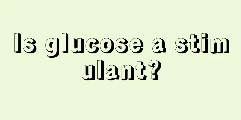 Is glucose a stimulant?