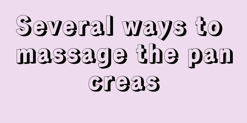 Several ways to massage the pancreas