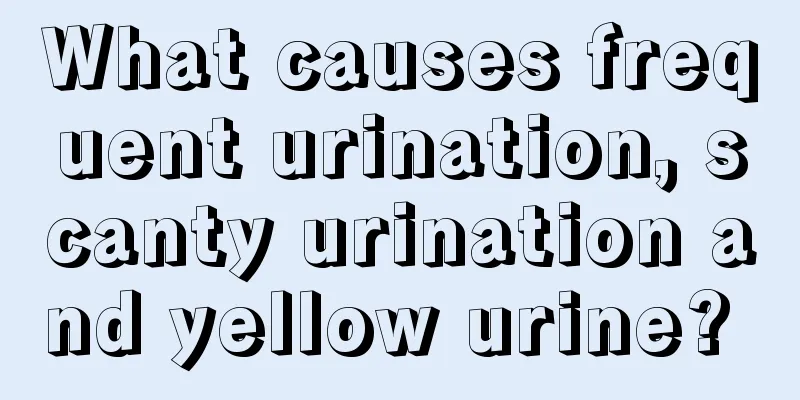 What causes frequent urination, scanty urination and yellow urine? 