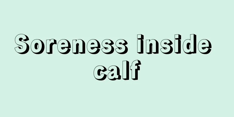 Soreness inside calf