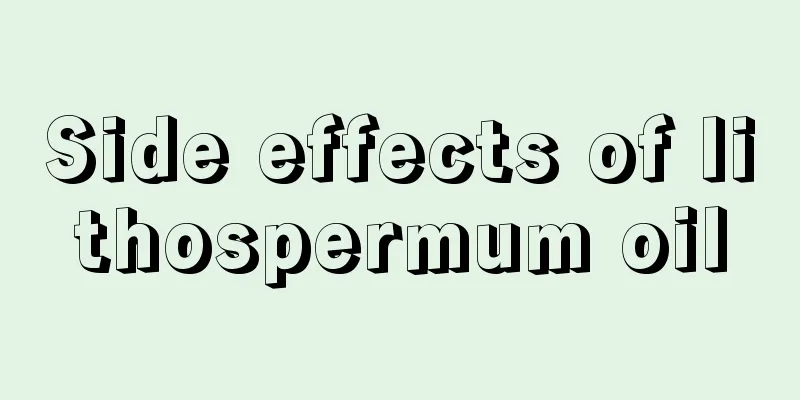 Side effects of lithospermum oil