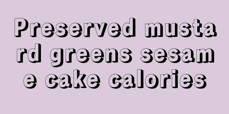 Preserved mustard greens sesame cake calories
