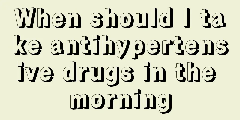 When should I take antihypertensive drugs in the morning