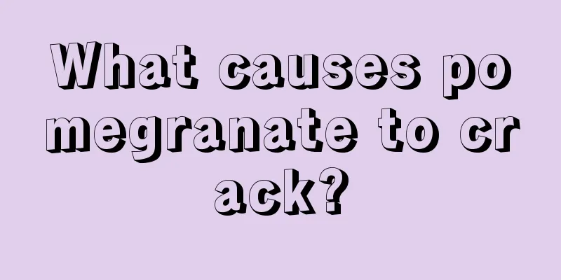 What causes pomegranate to crack?