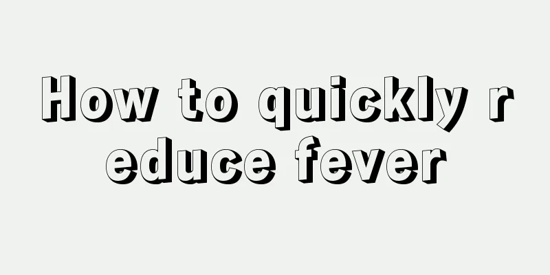 How to quickly reduce fever