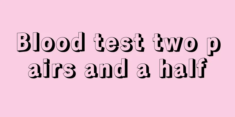Blood test two pairs and a half