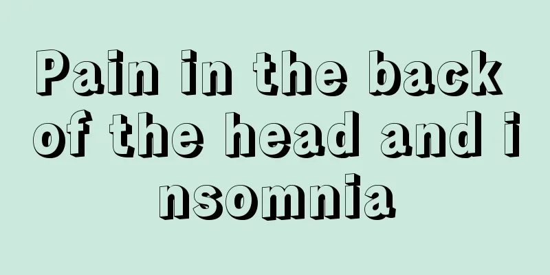 Pain in the back of the head and insomnia